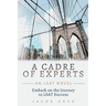 A Cadre of Experts: An LSAT Novel