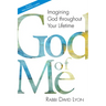 God of Me: Imagining God Throughout Your Lifetime