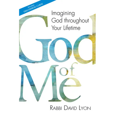 God of Me: Imagining God Throughout Your Lifetime