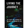 Living The Journey: My Story and Journey of The Ups and Downs of Life
