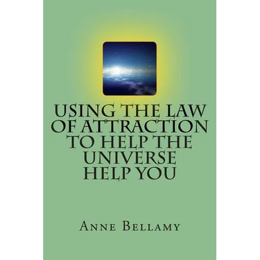 Using The Law of Attraction To Help The Universe Help You