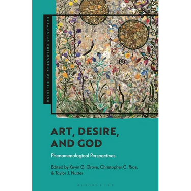 Art, Desire, and God: Phenomenological Perspectives