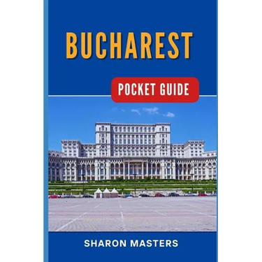 Bucharest Pocket Guide: Bucharest Unfolded: Your Essential Pocket-sized Handbook