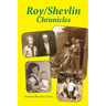 Roy/Shevlin Chronicles