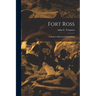 Fort Ross: a Study in Historical Archaeology