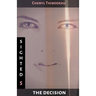 Sighted: The Decision