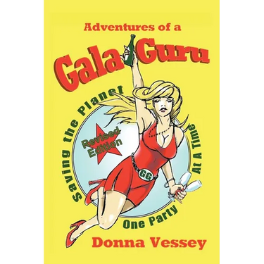 Adventures of a Gala Guru: Saving the Planet One Party At A Time