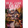 Deal Gone Dead: A Lily Sprayberry Realtor Cozy Mystery