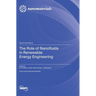 The Role of Nanofluids in Renewable Energy Engineering