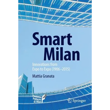 Smart Milan: Innovations from Expo to Expo (1906-2015)