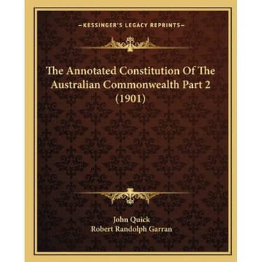 The Annotated Constitution Of The Australian Commonwealth Part 2 (1901)