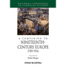 A Companion to Nineteenth-Century Europe, 1789 - 1914
