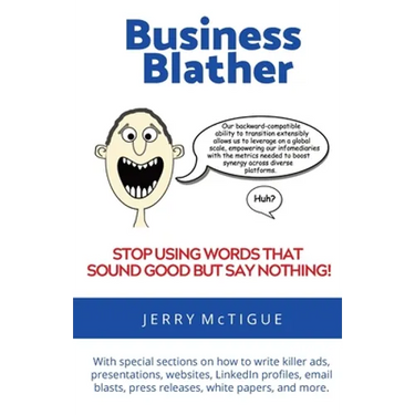 Business Blather: Stop Using Words That Sound Good But Say Nothing!