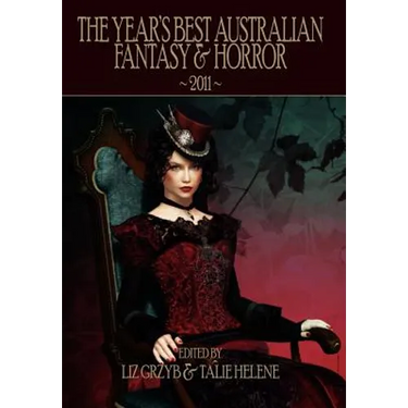 The Year's Best Australian Fantasy & Horror 2011