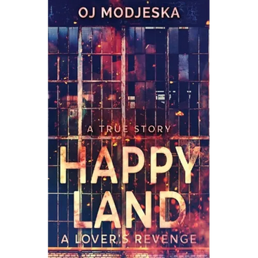 Happy Land - A Lover's Revenge: The nightclub fire that shocked a nation