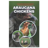 Araucana Chickens: The complete Beginner's Guide to Raising and Caring for the Blue Egg Breed, with Tips and Tricks for Choosing, Housing