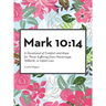 Mark 10: 14: A Devotional of Comfort and Hope for Those Suffering from Miscarriage, Stillbirth, or Infant Loss