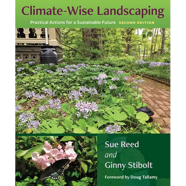 Climate-Wise Landscaping: Practical Actions for a Sustainable Future, Second Edition