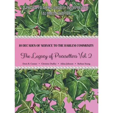 10 Decades of Service to the Harlem Community: The Legacy of Pacesetters Vol 2