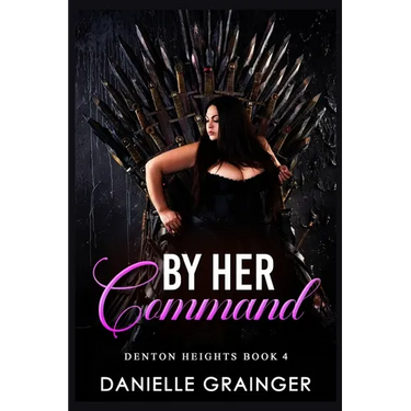 By Her Command: Denton Heights Book 4
