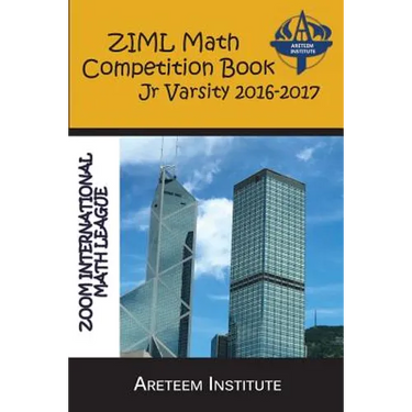 ZIML Math Competition Book Junior Varsity 2016-2017
