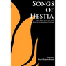Songs of Hestia: Five Plays from the 2010 San Francisco Olympians Festival
