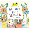 We Love You, Teacher