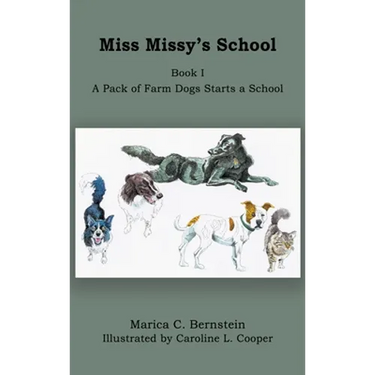 Miss Missy's School: Book I: A Pack of Farm Dogs Starts a School
