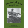 The Ballad Book of John Jacob Niles