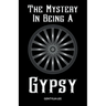 The Mystery In Being A Gypsy