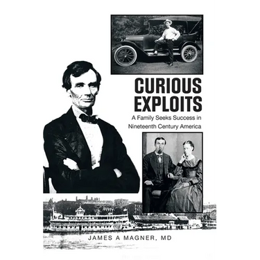 Curious Exploits: A Family Seeks Success in Nineteenth Century America
