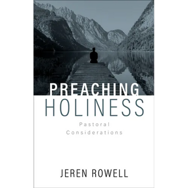 Preaching Holiness: Pastoral Considerations