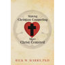 Making Christian Counseling More Christ Centered