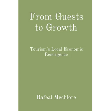 From Guests to Growth: Tourism's Local Economic Resurgence