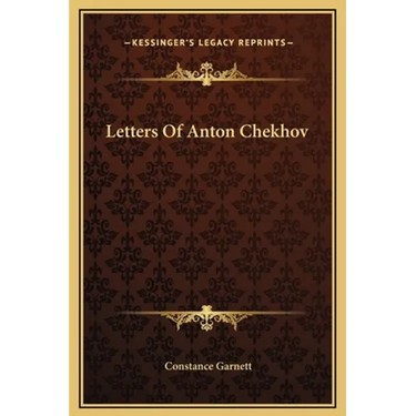 Letters Of Anton Chekhov