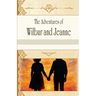 The Adventures of Wilbur and Jeanne