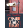 Sympathy Between Humans: A Sarah Pribek novel