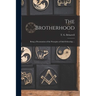 The Brotherhood: Being a Presentation of the Principles of Odd-fellowship ...
