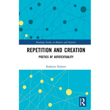 Repetition and Creation: Poetics of Autotextuality