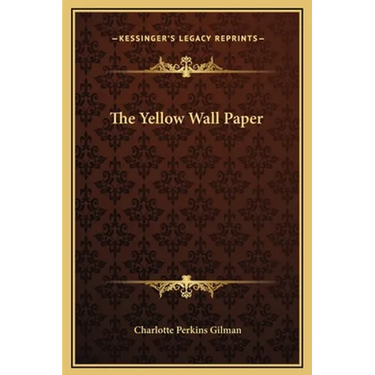 The Yellow Wall Paper