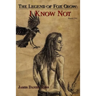 I Know Not: The Legend of Fox Crow