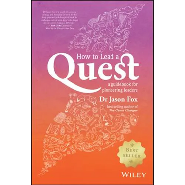 How to Lead a Quest: A Guidebook for Pioneering Leaders