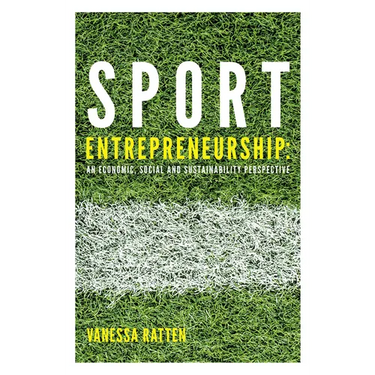 Sport Entrepreneurship: An Economic, Social and Sustainability Perspective