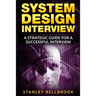 System Design Interview: A Strategic Guide for a Successful Interview