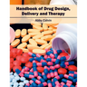 Handbook of Drug Design, Delivery and Therapy
