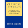 Classical Bearings: Interpreting Ancient History and Culture
