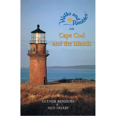 Walks and Rambles on Cape Cod and the Islands: A Nature Lover's Guide to 35 Trails