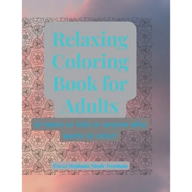 Relaxing Coloring Book for Adults: Or anyone who likes to color!