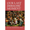 Our Last Innocent Moment