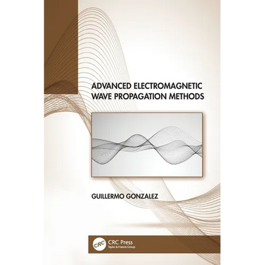 Advanced Electromagnetic Wave Propagation Methods